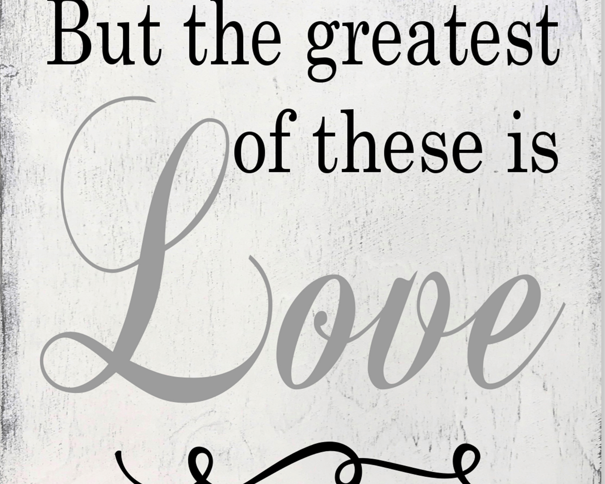 And These Three Things Remain Faith Hope Love Wood Sign