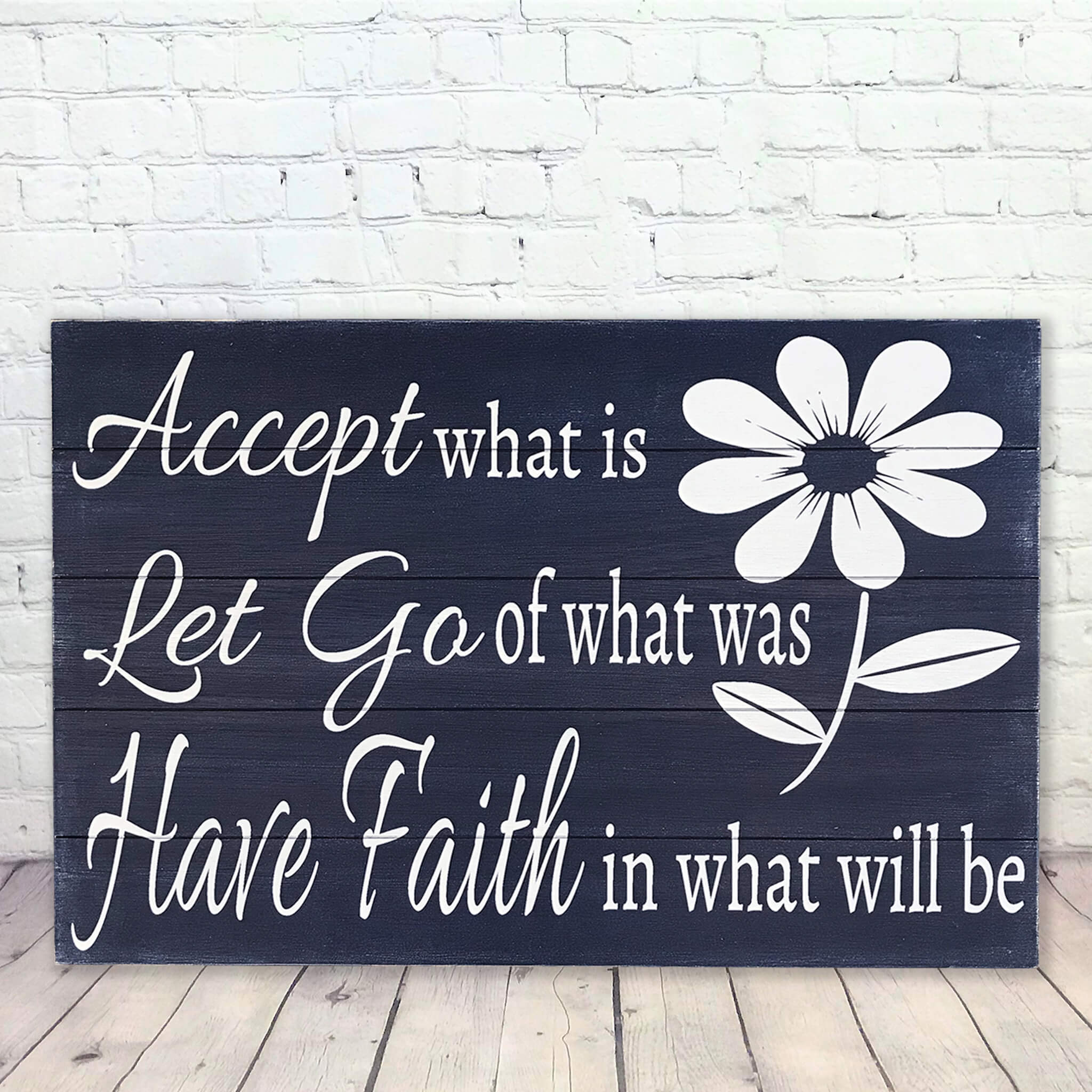 Accept What Is Let Go of What Was Wall Art